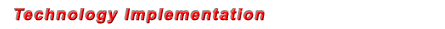 Technology Implementation